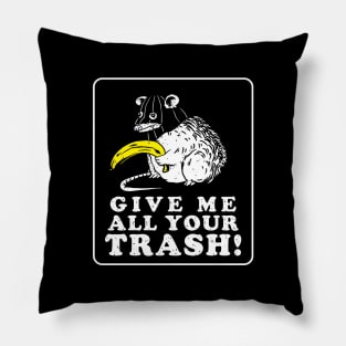 Give me all your trash opossum Pillow