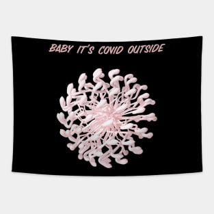 Baby it's covid outside Tapestry