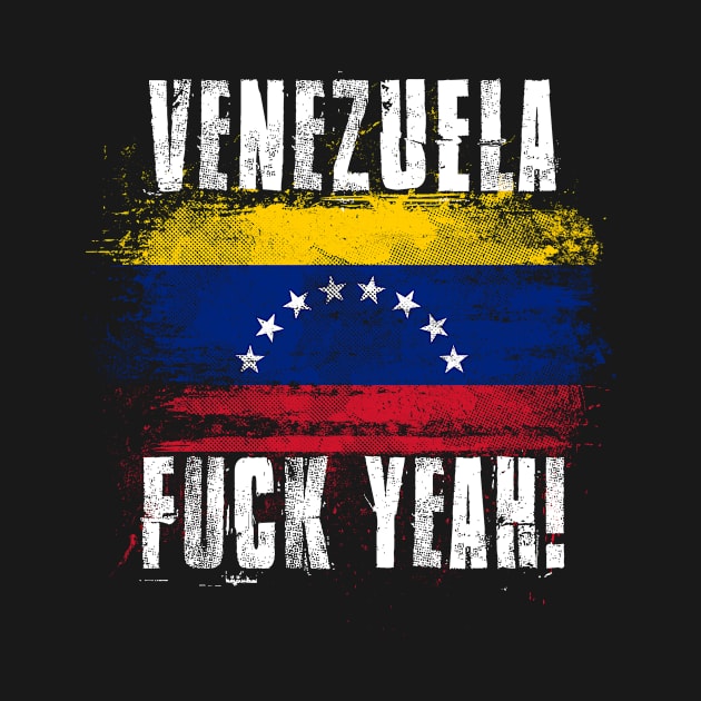 Venezuela Fuck Yeah! Wartorn Distressed Flag by Family Heritage Gifts