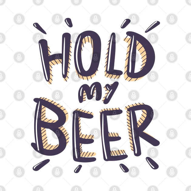 Hold my Beer Lettering by PabloooDuarte