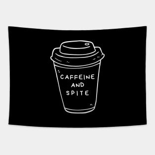 Caffeine and Spite Fueled by Coffee - Funny caffeine sayings for coffee lover Tapestry