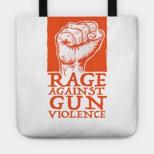 Rage Against Gun Violence ( No more mass shooting  ) Tote