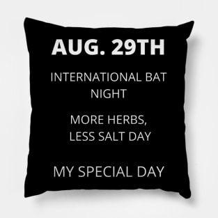 August 29th birthday, special day and the other holidays of the day. Pillow