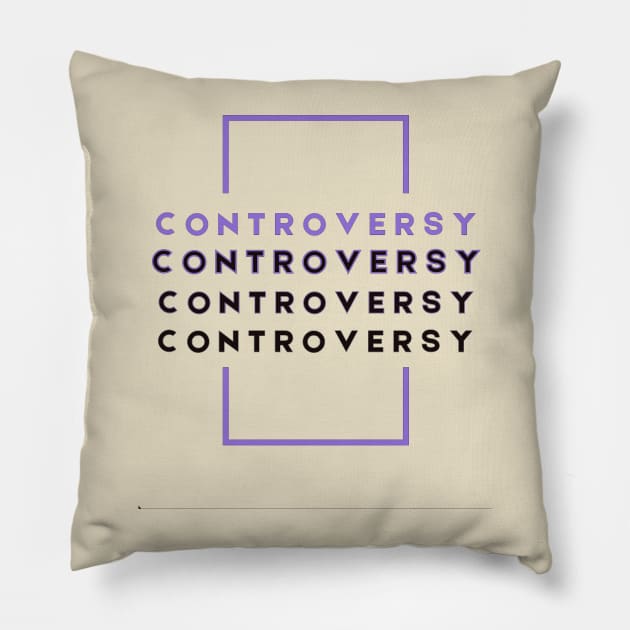 CONTROVERSY Pillow by MGphotoart