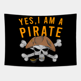 Yes, I am a pirate Tapestry