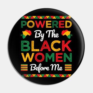 By The Black Women Before Me Black History Month Pin