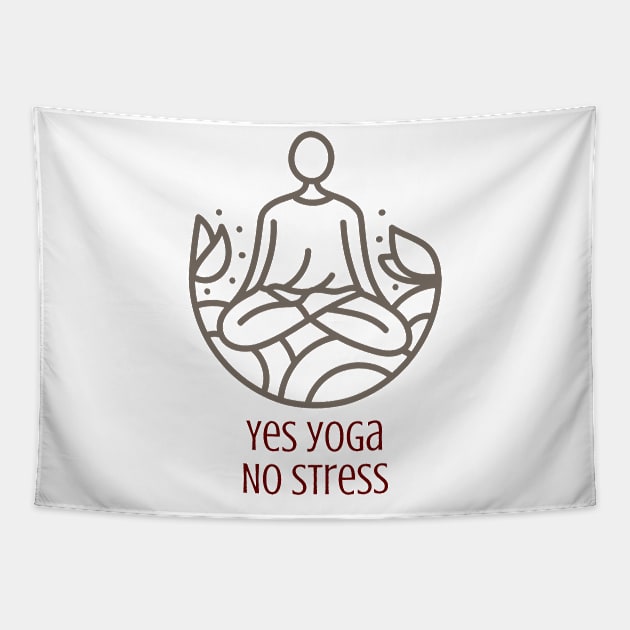 Yes Yoga No Stress Tapestry by Designuper