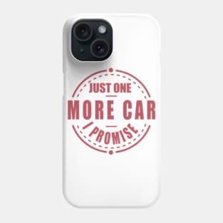 Just one more car i promise Phone Case