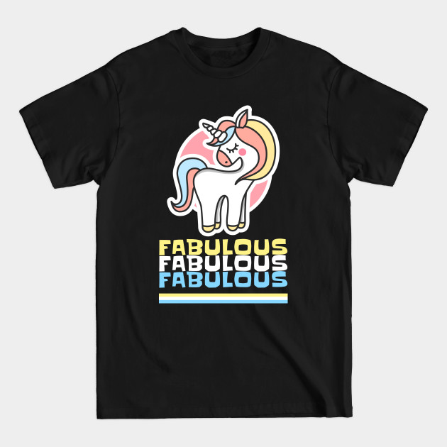 Disover Fabulous Unicorn - Unicorn - T-Shirt