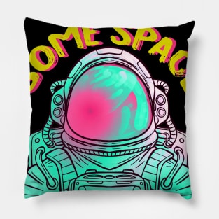 I Need Some Space Pillow