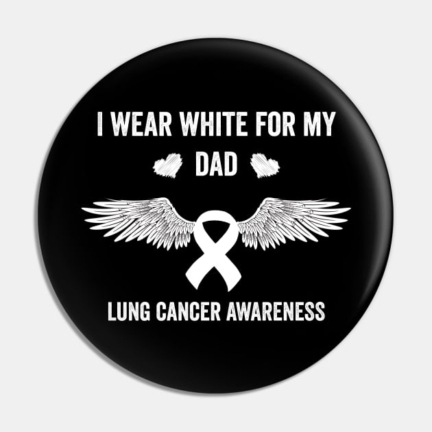 I wear white for my dad - Lung cancer awareness month Pin by Merchpasha1