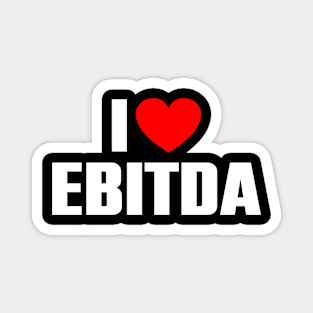 I love EBITDA Magnet