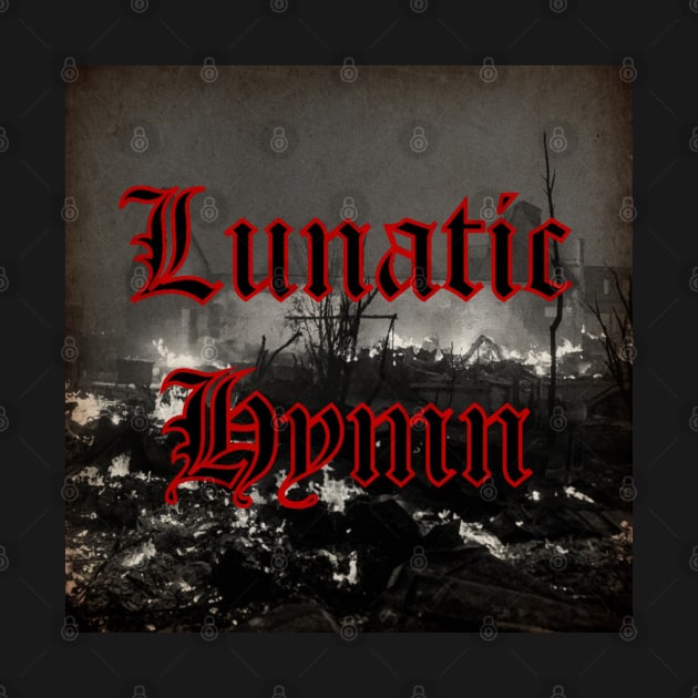 Lunatic Hymn - Lunatic Hymn by Digital City Records Group