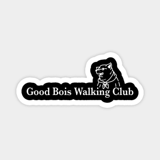 GOOD BOIS WALKING CLUB DOG LOVER SHIRT BLACK Magnet