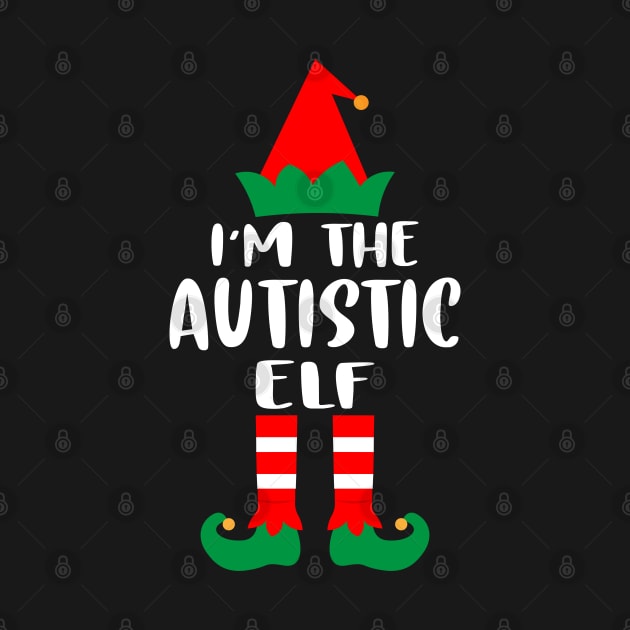 I'm The Autistic Elf Family Matching Group Christmas Costume Outfit Pajama Funny Gift by norhan2000