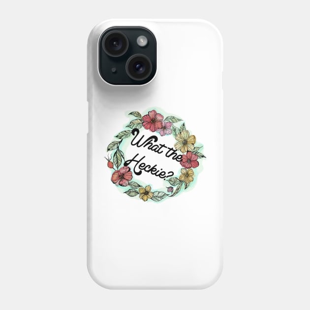 What the heckie? Phone Case by AUDREYHELLADOPE