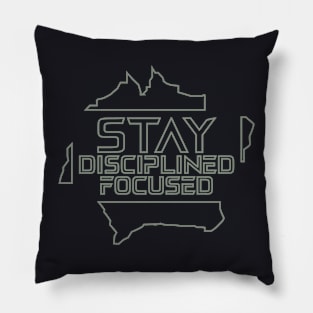 Stay Disciplined Focused Pillow