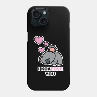 I Koalove You Phone Case