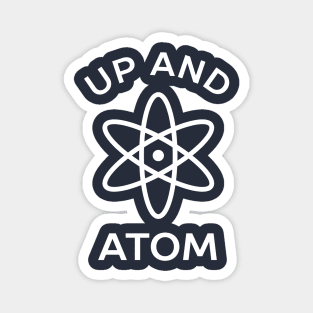 Up and atom funny science t-shirt Magnet