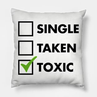 Single Taken Toxic Pillow