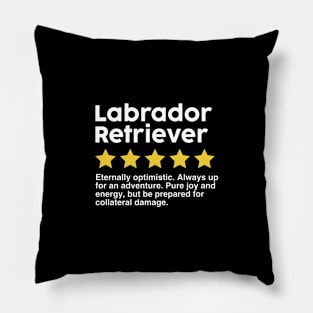 Labrador Retriever funny rating quote Pillow