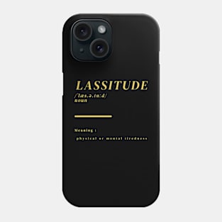 Word Lassitude Phone Case