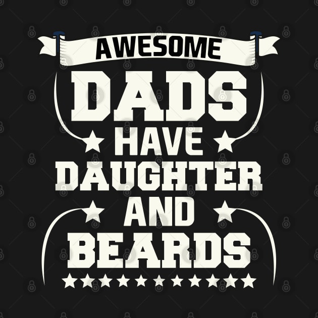 Awesome Dads Have DAUGHTER And Beards by artdise