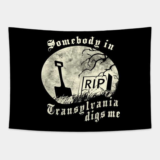 Somebody in Transylvania Digs Me Tapestry by HomicidalHugz