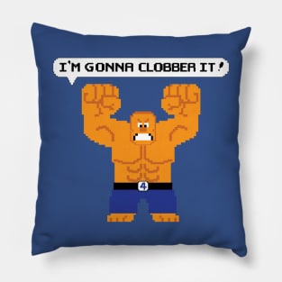 I'm Gonna Clobber It! Pillow