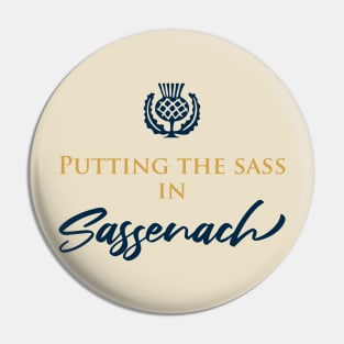 Putting the Sass in Sassenach Pin