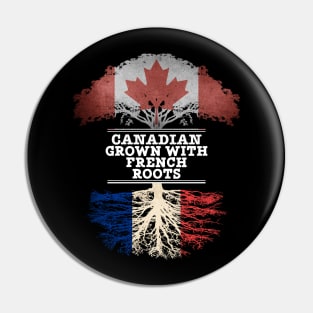 Canadian Grown With French Roots - Gift for French With Roots From France Pin