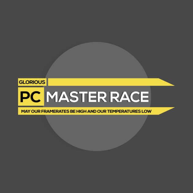 Glorious PC Master Race! by ericb