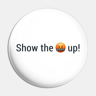 Show The BLEEP Up Pin