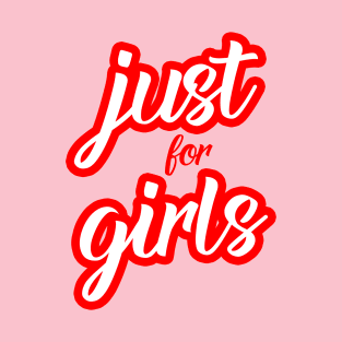 Just for Girls T-Shirt