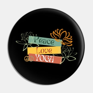 Peace Love Yoga Pin