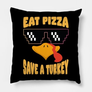 Eat Pizza Save a Turkey Pillow