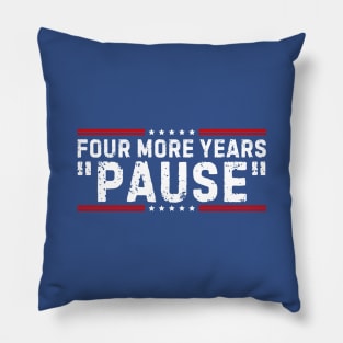 Four More Years Pause Joe Biden Pillow