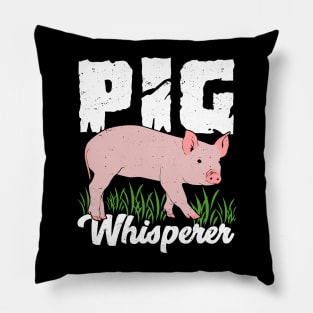 Pig Whisperer Animal Lover Gift Pillow