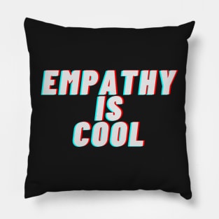 empathy is cool Pillow