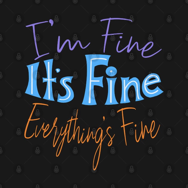 I’m Fine... by BlackSheepArts