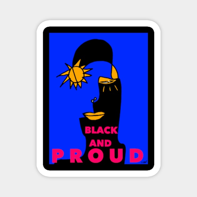 Black And Proud Magnet by Ronnnswelt 