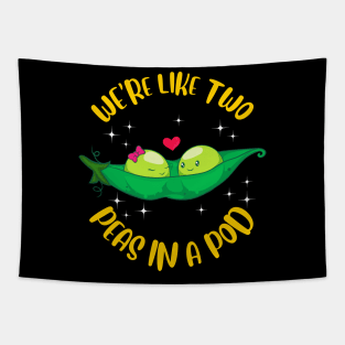 We're Like Two Peas In a Pod Adorable Married Pun Tapestry