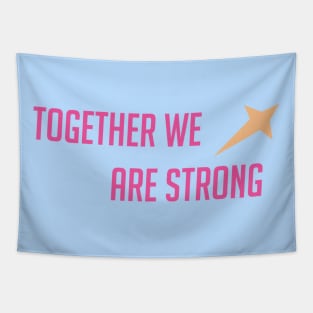 Together we are strong Tapestry