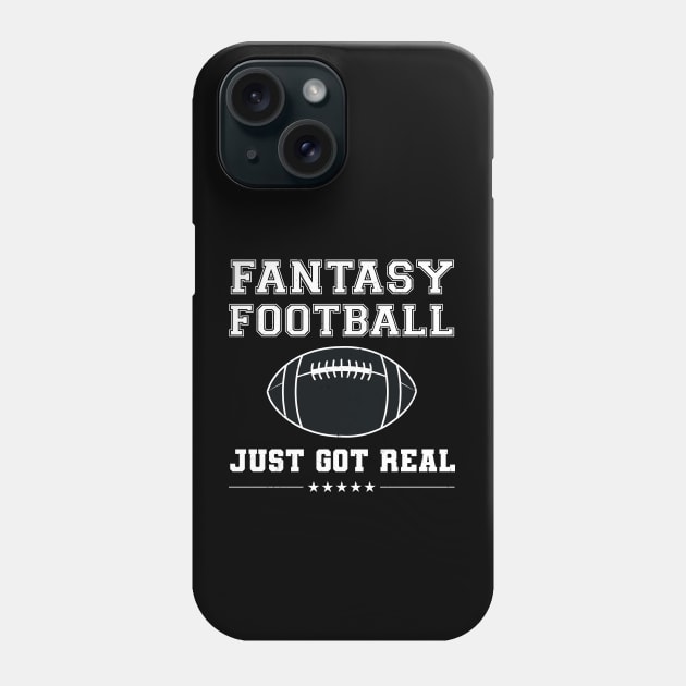 Fantasy Football Just Got Real Phone Case by NuttyShirt