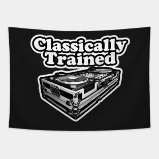 Classically trained dj . Tapestry