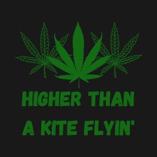 Higher than a kite flying T-Shirt