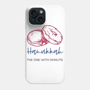 Hanukkah: The One With Donuts! Funny Jewish Gift Phone Case