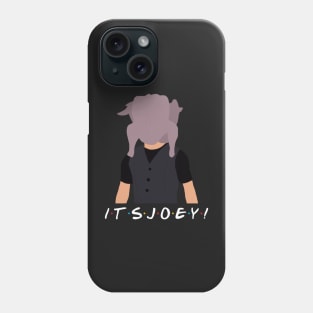 It's Joey Phone Case