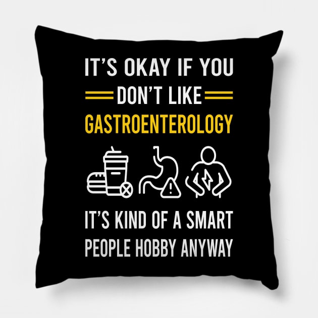 Smart People Hobby Gastroenterology Gastroenterologist Pillow by Bourguignon Aror