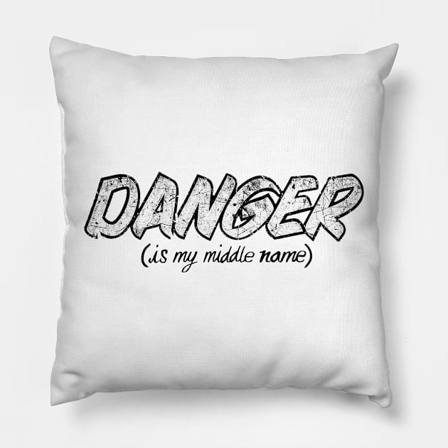 Danger is My Middle Name by Taiz Teez Pillow by TaizTeez